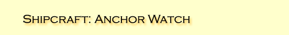 Shipcraft: Anchor Watch