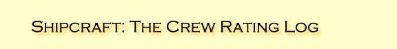 Shipcraft: The Crew Rating Log
