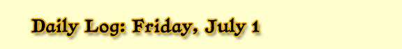 Daily Log: Friday, July 1