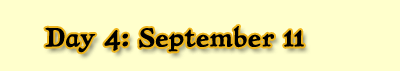Day 4: September 11